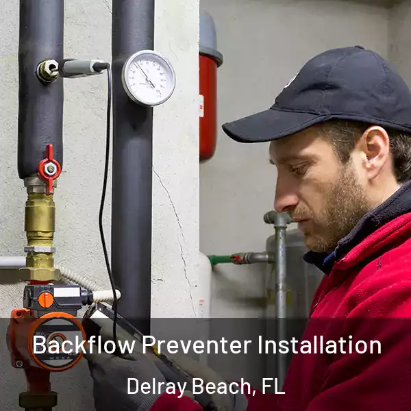  Backflow Preventer Installation Delray Beach, FL