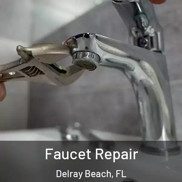  Faucet Repair Delray Beach, FL