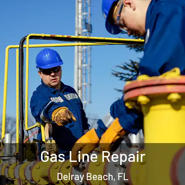  Gas Line Repair Delray Beach, FL