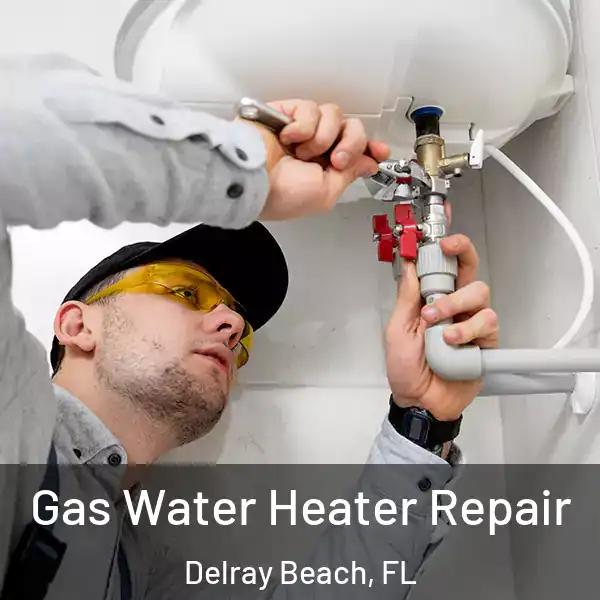  Gas Water Heater Repair Delray Beach, FL