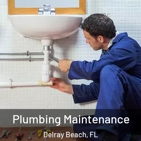  Plumbing Maintenance Delray Beach, FL
