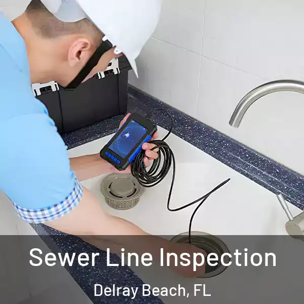  Sewer Line Inspection Delray Beach, FL