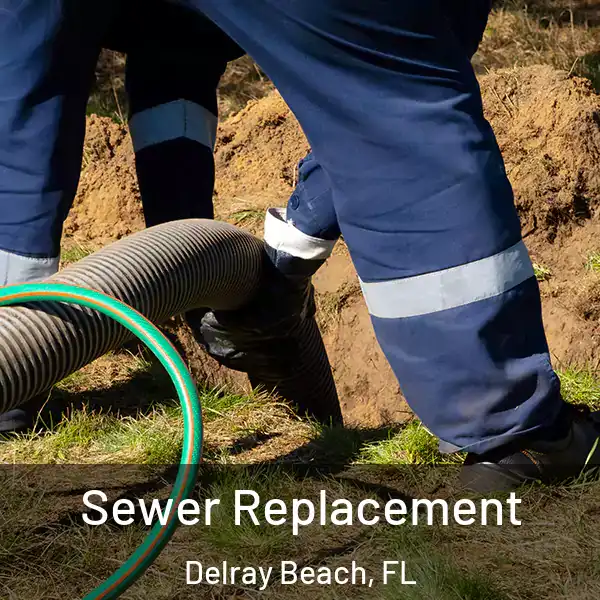  Sewer Replacement Delray Beach, FL
