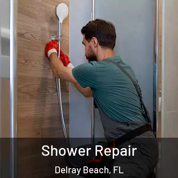  Shower Repair Delray Beach, FL
