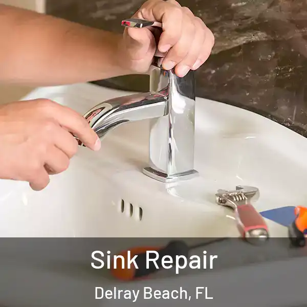  Sink Repair Delray Beach, FL