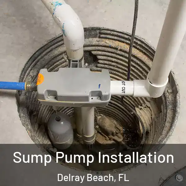  Sump Pump Installation Delray Beach, FL