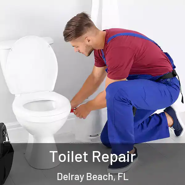  Toilet Repair Delray Beach, FL